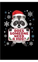 Does Someone Need a Hug?: Journal / Notebook / Diary Gift - 6"x9" - 120 pages - White Lined Paper - Matte Cover"