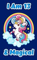 I Am 13 & Magical