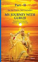 My Journey With Guruji - Part -II