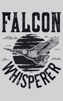 Falcon Whisperer: Hunting Lined Notebook, Journal, Organizer, Diary, Composition Notebook, Gifts for Hunters