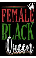 Female Black Queen Notebook: Lined Journals Notebooks Gifts For Girls and Women - 120 Pages Notebook Journal Black History Month Gift For African American Women Feminism Gifts F