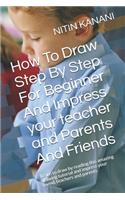 How To Draw Step By Step For Beginner And Impress your teacher and Parents And Friends