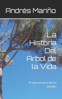 Historia Del Arbol de la Vida: El más anciano de los árboles