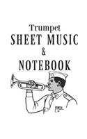 Trumpet Sheet Music & Notebook: Sheet Music & Composition Book Blank Pages Band Member Notebook Journal for Teachers & Students Learning the Trumpet