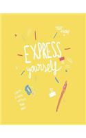 Express yourself: Express yourself on yellow cover and Dot Graph Line Sketch pages, Extra large (8.5 x 11) inches, 110 pages, White paper, Sketch, Draw and Paint(7 Express Yourself on Yellow Notebook)