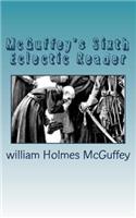 McGuffey's Sixth Eclectic Reader
