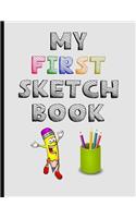 My First Sketch Book: Toddler Little Boy or Girl Sketching Pad, 8.5 in. x 11 in., 100 pages 50 sheets - Blank with outline, Perfect for Shapes, Kid Landscapes, Superhero 