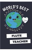 World's Best Flute Teacher: Notebook / Journal with 110 Lined Pages