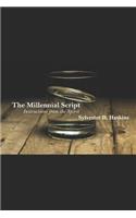The Millennial Script: Instructions from the Spirit
