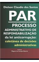 PAR Processo Administrativo de Responsabilização da lei anticorrupção