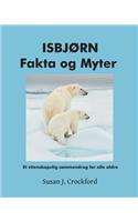 ISBJØRN Fakta og Myter: Et vitenskapelig sammendrag for alle aldre
