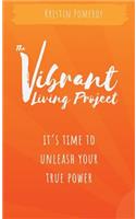 The Vibrant Living Project