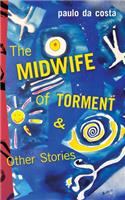 Midwife of Torment & Other Stories