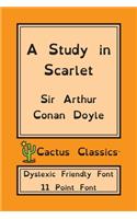 Study in Scarlet (Cactus Classics Dyslexic Friendly Font)