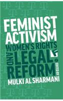 Feminist Activism, Women's Rights, and Legal Reform