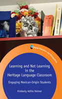 Learning and Not Learning in the Heritage Language Classroom: Engaging Mexican-Origin Students(121 Bilingual Education & Bilingualism)