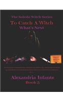 To Catch A Witch