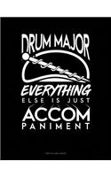 Drum Major, Everything Else Is Just Accompaniment: Unruled Composition Book