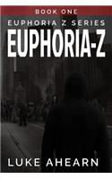 Euphoria Z, Book One