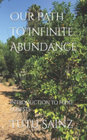 Our Path to Infinite Abundance: Introduction to Food Forests(1 Food Forest)