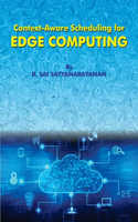 Context-Aware Edge Computing Scheduling Design