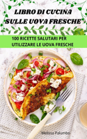 Libro Di Cucina Sulle Uova Fresche