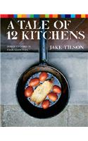 A Tale of 12 Kitchens