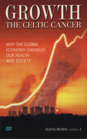 Growth: The Celtic Cancer