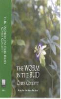 The Worm in the Bud