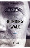 The Blinding Walk