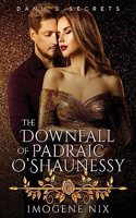 Downfall of Padraic O'Shaunessy