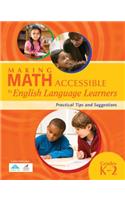 Making Math Accessible to English Language Learners: Practical Tips and Suggestions, Grades K-2