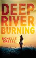 Deep River Burning