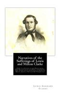 Narratives of the Sufferings of Lewis and Milton Clarke