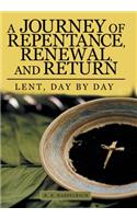 A Journey of Repentance, Renewal, and Return