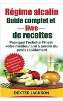 Regime Alcalin Guide Complet Et Livre de Recettes