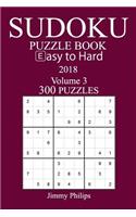 300 Easy to Hard Sudoku Puzzle Book - 2018