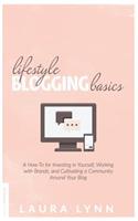 Lifestyle Blogging Basics: A How-To for Investing in Yourself, Working With Brands, and Cultivating a Community Around Your Blog