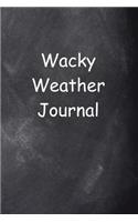 Wacky Weather Journal Chalkboard Design: (Notebook, Diary, Blank Book)