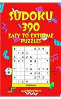 Sudoku: 390 Easy to Extreme Puzzles(1 390 Sudoku 9x9 Puzzles: Easy, Medium, Hard, Very Hard, Extreme)