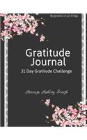 Gratitude Journal: 31 Days of Gratitude Challenge: Gratitude Journal: 31 Days of Being Grateful