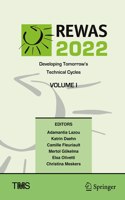 REWAS 2022: Developing Tomorrow’s Technical Cycles (Volume I)