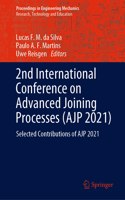 2nd International Conference on Advanced Joining Processes (AJP 2021)