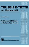 Problems and Methods in Mathematical Physics