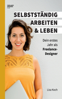 Selbstständig arbeiten und leben