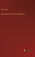 Kampf der Theile im Organismus