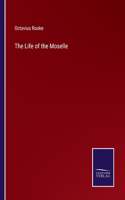The Life of the Moselle