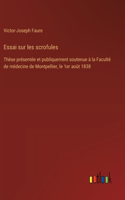 Essai sur les scrofules