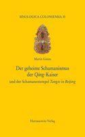 Der Geheime Schamanismus Der Qing-Kaiser Und Der Schamanentempel Tangzi in Beijing