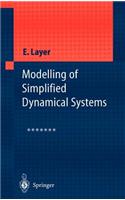 Modelling of Simplified Dynamical Systems